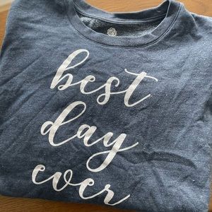 Best day ever Sweatshirt